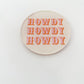 HOWDY Acrylic Coaster | pink